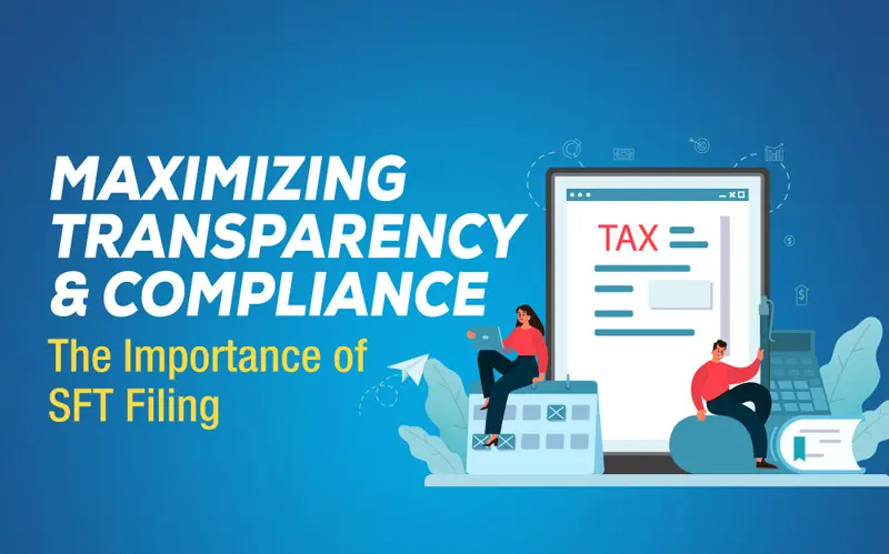 Read more about the article Maximizing Transparency & Compliance: The Importance of SFT Filing