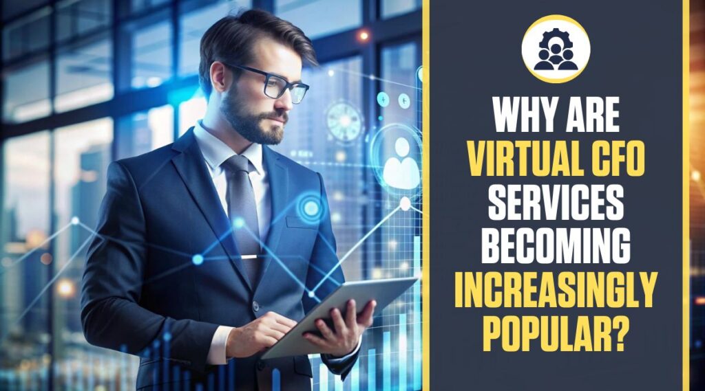 Why Virtual CFO Services Are Gaining Popularity | Easeup