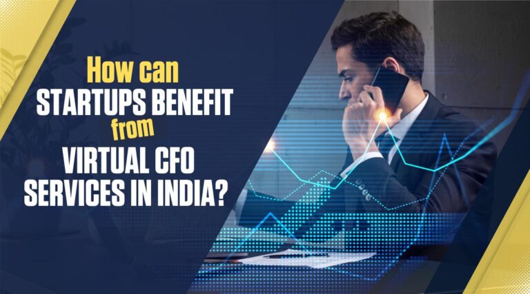 How Startups in India Can Benefit from Virtual CFO Services | EaseUP virtual CFO services