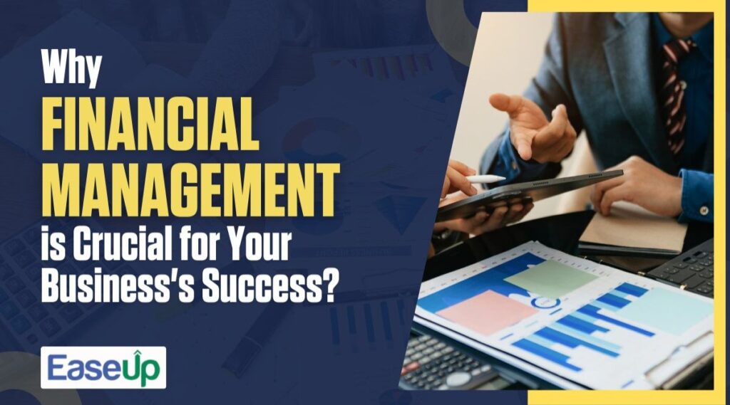 Financial Management: Crucial for Your Business's Success | Easeup