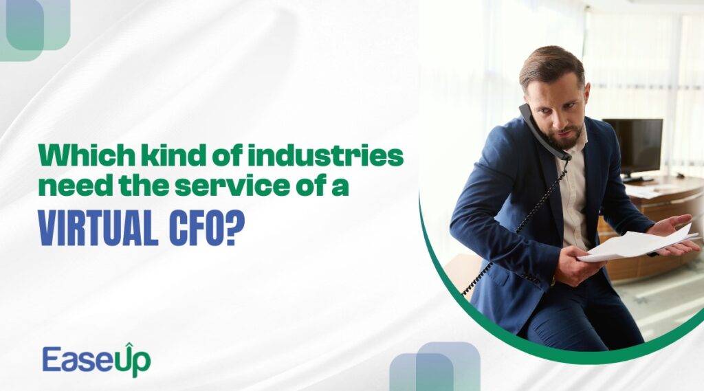 Industries That Benefit Most from Virtual CFO Services | Easeup