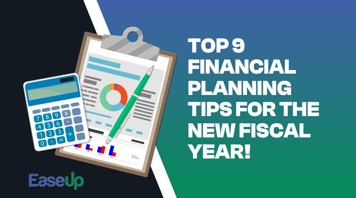 Top 9 Financial Planning Tips for the New Fiscal Year